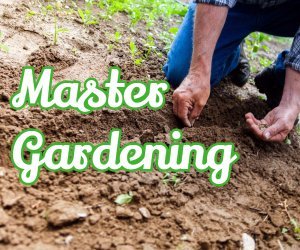 Master Gardening
